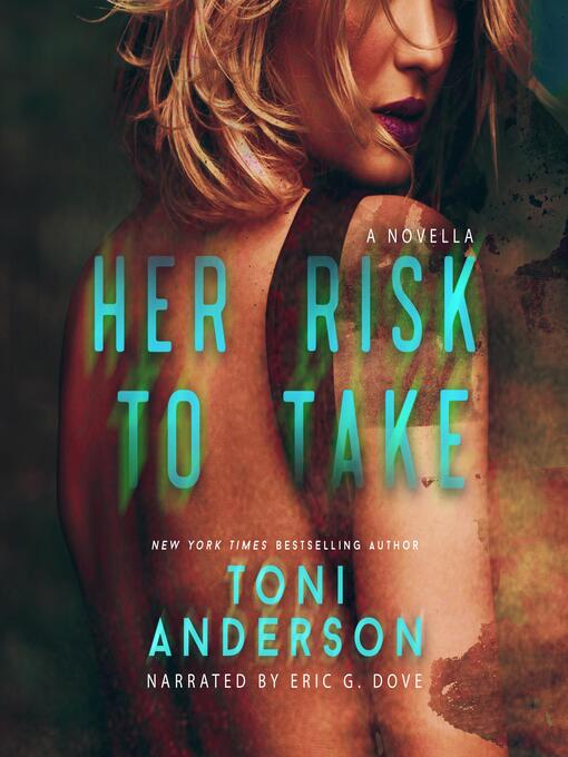 Title details for Her Risk to Take by Toni Anderson - Available